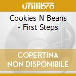 Cookies N Beans - First Steps cd musicale di Cookies N Beans