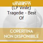 (LP Vinile) Tragedie - Best Of vinile