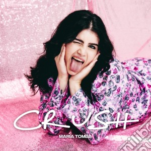 Maria Tomba - Crush cd musicale