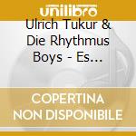 Ulrich Tukur & Die Rhythmus Boys - Es Leuchten Die Sterne cd