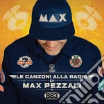 Max Pezzali - Le Canzoni Alla Radio (2 Cd) cd