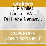 (LP Vinile) Bausa - Was Du Liebe Nennst (7