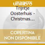 Trijntje Oosterhuis - Christmas Evening With cd musicale di Oosterhuis, Trijntje