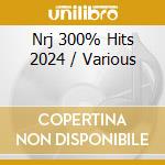 Nrj 300% Hits 2024 / Various cd