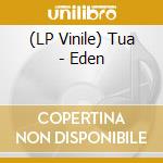 (LP Vinile) Tua - Eden vinile