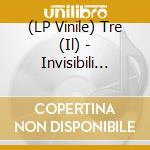 (LP Vinile) Tre (Il) - Invisibili (Sanremo 2024) lp vinile