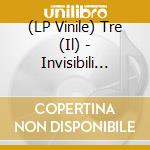 (LP Vinile) Tre (Il) - Invisibili (Sanremo 2024) vinile