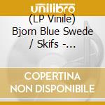 (LP Vinile) Bjorn Blue Swede / Skifs - Hooked On A Feeling vinile