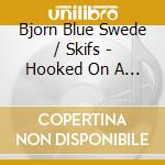 Bjorn Blue Swede / Skifs - Hooked On A Feeling cd