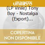 (LP Vinile) Tony Boy - Nostalgia (Export) (Vinile Nero Autografato) vinile
