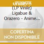 (LP Vinile) Ligabue & Orazero - Anime In Plexiglass / Bar Mario (Limited Ed. Col.) (Rsd 2024) lp vinile
