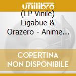 (LP Vinile) Ligabue & Orazero - Anime In Plexiglass / Bar Mario (Limited Ed. Col.) (Rsd 2024) vinile