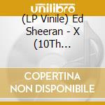 (LP Vinile) Ed Sheeran - X (10Th Anniversary Edition) (2 Lp) vinile