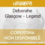 Deborahe Glasgow - Legend cd