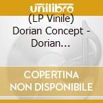 (LP Vinile) Dorian Concept - Dorian Concept-Joined Ends Re lp vinile di Dorian Concept