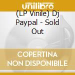 (LP Vinile) Dj Paypal - Sold Out vinile
