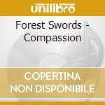 Forest Swords - Compassion cd