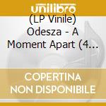 (LP Vinile) Odesza - A Moment Apart (4 Lp) lp vinile di Odesza