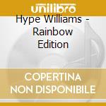 Hype Williams - Rainbow Edition cd musicale di Hype Williams