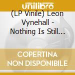 (LP Vinile) Leon Vynehall - Nothing Is Still (Ltd Edt) vinile