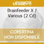 Brainfeeder X / Various (2 Cd) cd musicale