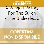 A Winged Victory For The Sullen - The Undivided Five cd
