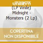 (LP Vinile) Midnight - Monsters (2 Lp) lp vinile