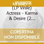 (LP Vinile) Actress - Karma & Desire (2 Lp) vinile