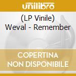 (LP Vinile) Weval - Remember vinile