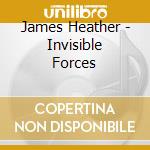 James Heather - Invisible Forces cd