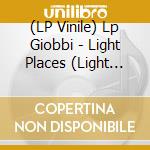 (LP Vinile) Lp Giobbi - Light Places (Light Blue Transparent Vinyl) vinile