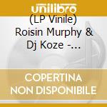 (LP Vinile) Roisin Murphy & Dj Koze - Can't Replicate (Clear) lp vinile
