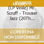 (LP Vinile) Mr. Scruff - Trouser Jazz (20Th Anniversary Edition) (Blue & Red Vinyl) vinile
