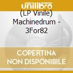 (LP Vinile) Machinedrum - 3For82 vinile