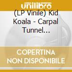 (LP Vinile) Kid Koala - Carpal Tunnel Syndrome vinile