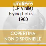 (LP Vinile) Flying Lotus - 1983 vinile