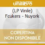 (LP Vinile) Fcukers - Nuyork vinile