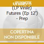 (LP Vinile) Futures (Ep 12') - Prep vinile