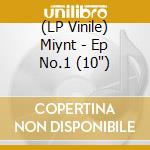 (LP Vinile) Miynt - Ep No.1 (10') vinile