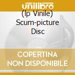 (lp Vinile) Scum-picture Disc lp vinile di NAPALM DEATH