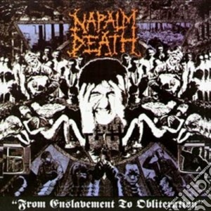 Napalm Death - From Enslavement To Obliteration cd musicale di Napalm Death