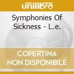 Symphonies Of Sickness - L.e. cd