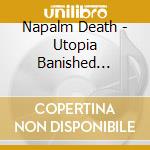 Napalm Death - Utopia Banished -Reissue- cd
