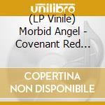 (LP Vinile) Morbid Angel - Covenant Red Marbled Vinyl Lp (Fdr Mastering) lp vinile