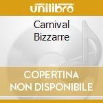 Carnival Bizzarre cd musicale di CATHEDRAL