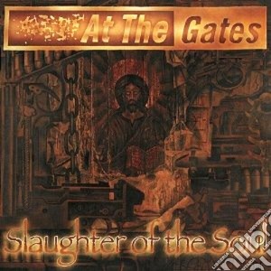 At The Gates - Slaughter Of The Soul cd musicale di AT THE GATES