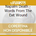 Napalm Death - Words From The Exit Wound cd