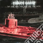 Rabies Caste - Let The Soul And Cut The Vein