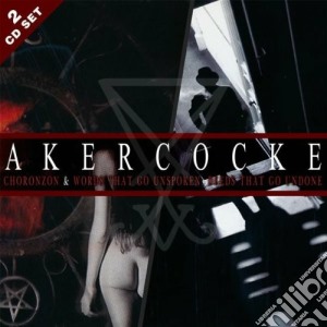 Akercocke - Choronzon & Words That Go Unspoken (2 Cd) cd musicale di Akercocke