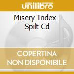 Misery Index - Spilt Cd cd